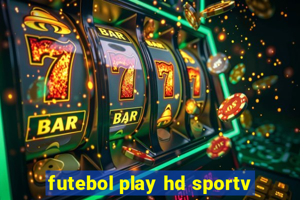 futebol play hd sportv